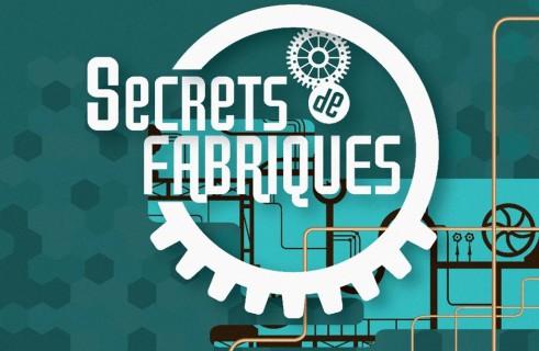 Exposition "Secrets de fabriques"